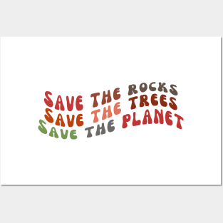 Save the Rocks, Save the Trees, Save the Planet; Earth Day Posters and Art